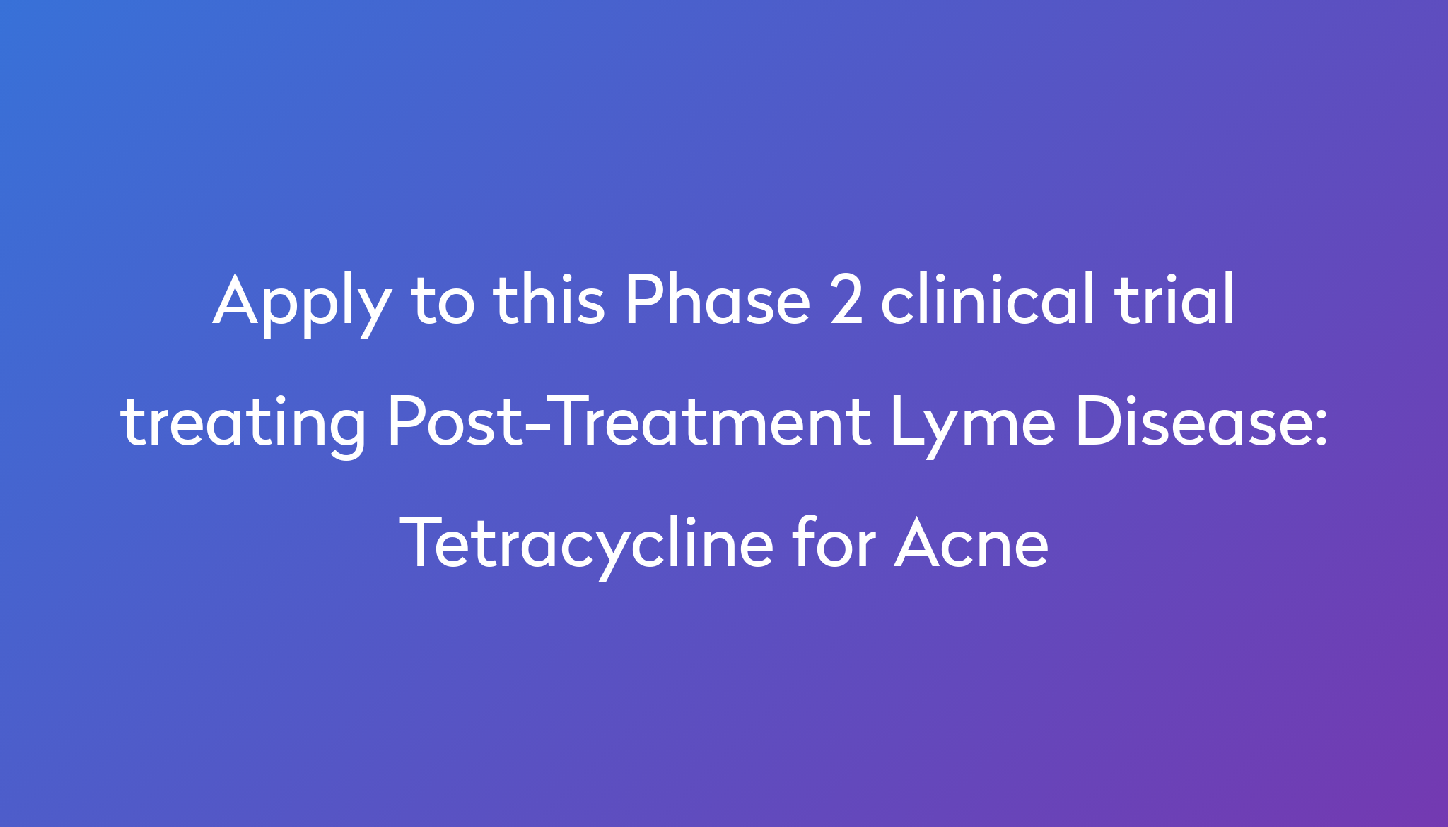 Tetracycline For Acne Clinical Trial 2024 Power